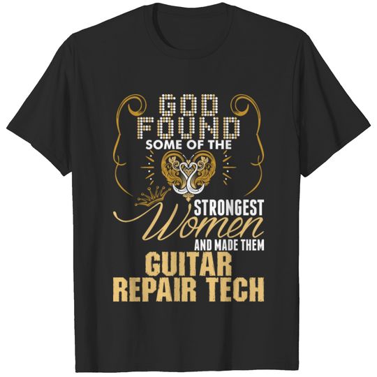 Strongest Women Made Guitar Repair Tech T-shirt
