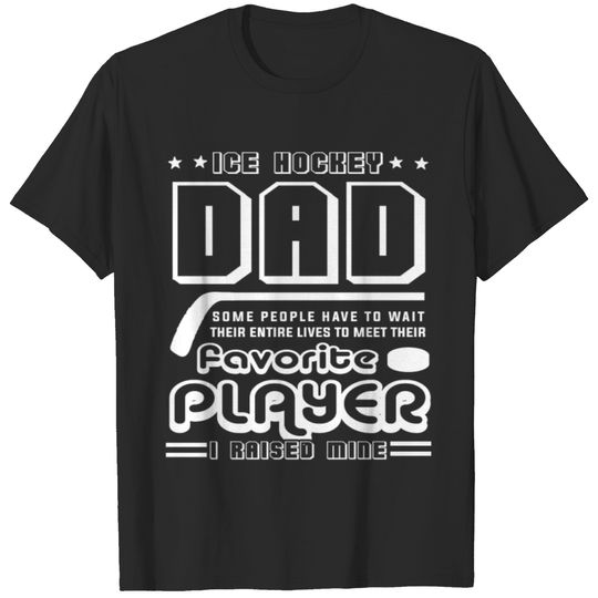 I'm An Ice Hockey's Dad T Shirt T-shirt