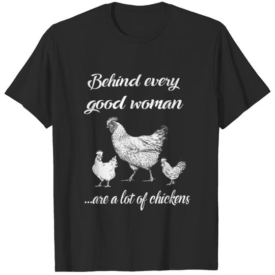 Behind Every Good Woman.. T-shirt