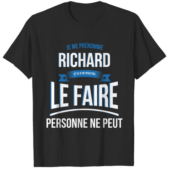 Richard nobody can gift T-shirt