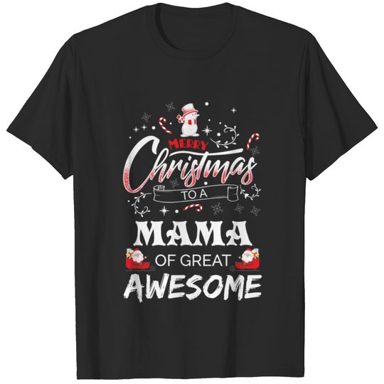 Merry Christmas To Mama Of Great Awesome T-shirt