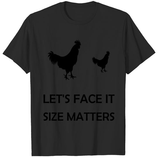 Let's Face It Size Matter Funny Rooster T-shirt