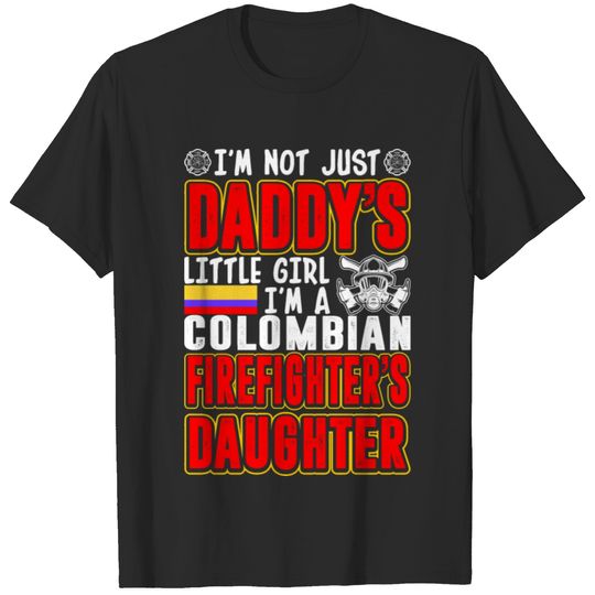 Im A Colombian Firefighters Daughter T-shirt