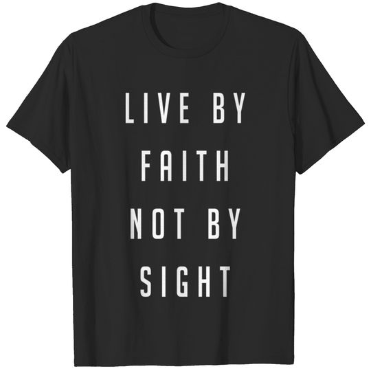 Live By Faith- White Pring T-shirt