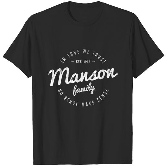 Manson Family - No Senses make sense T-shirt