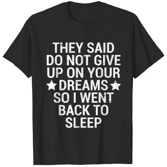 Funny Back To Sleep Dreams Lazy T-Shirt T-shirt