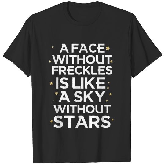 Face Without Freckles T-shirt