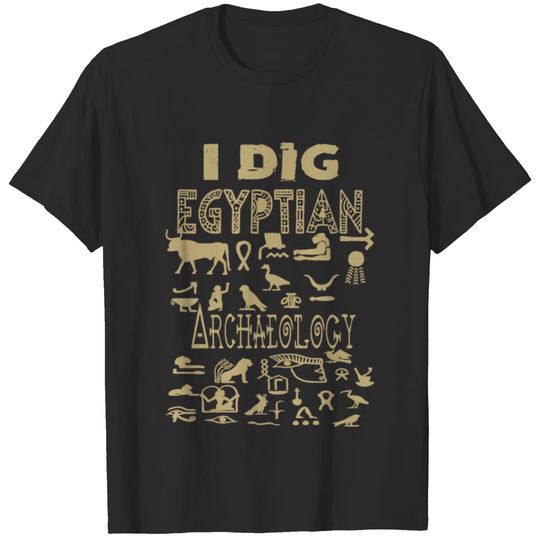 I Dig Egyptian Archaeology Archaeology Puns T-shirt