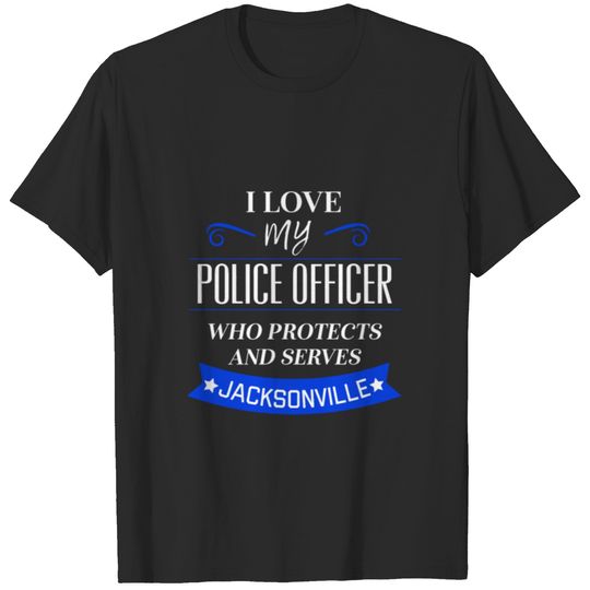 Jacksonville Police Wife Law Enforcement Family Thin Blue Line T-shirt