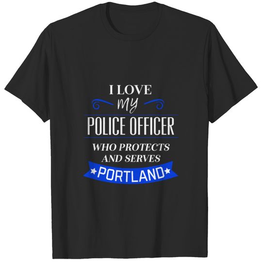 Portland Police Family Wife Support Law Enforcement Family Thin Blue Line T-shirt