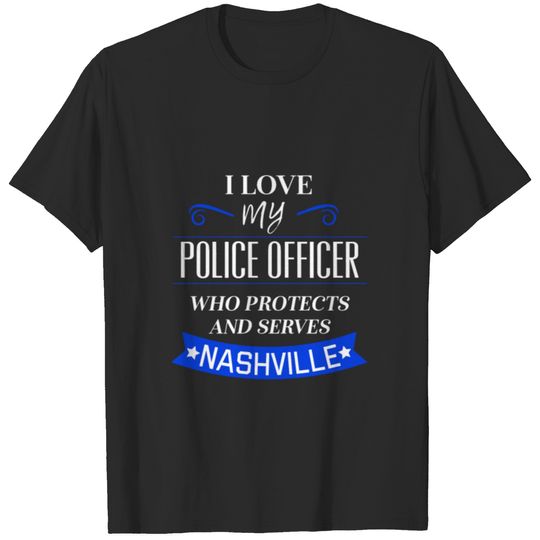 Nashville Police Family Wife Support Law Enforcement Family Thin Blue Line T-shirt
