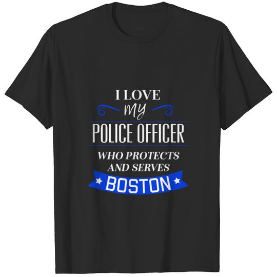 Boston Police Family Wife Support Law Enforcement Family Thin Blue Line T-shirt