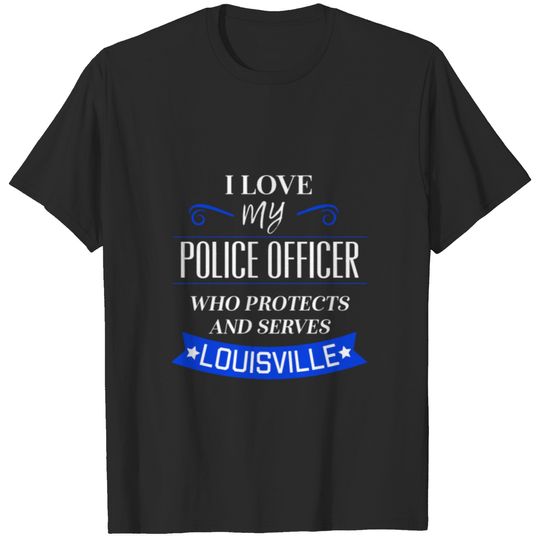 Louisville Police Wife Law Enforcement Family Thin Blue Line T-shirt