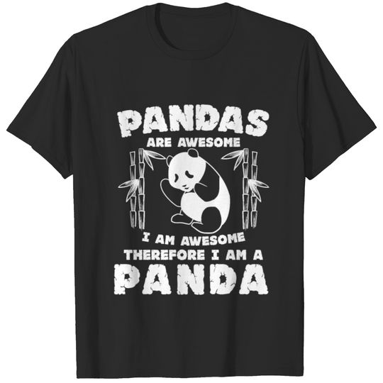 Pandas Are Awesome I Am Awesome Funny Panda Bear T-shirt