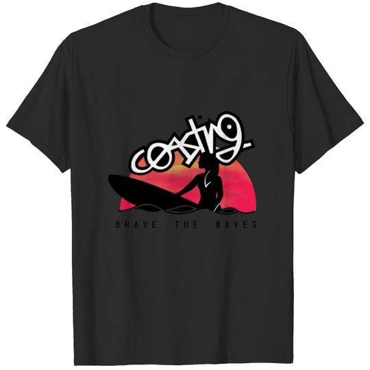 Brave the waves - Coasting T-shirt