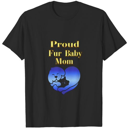 Proud Fur Baby Mom Gifts T-shirt