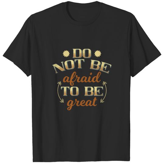 not be afraid T-shirt