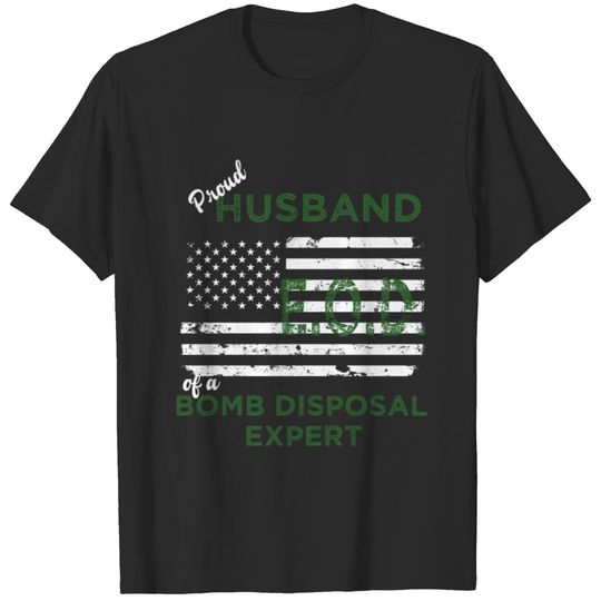 Proud Husband of a Bomb Disposal Expert EOD T-shirt
