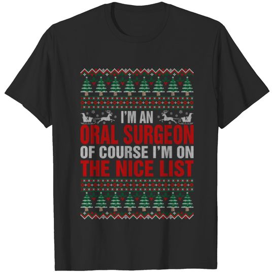 Im An Oral Surgeon Ugly Christmas Tshirt T-shirt