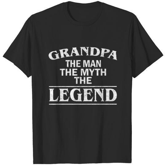 Grandpa The Man The Myth The Legend Shirt T-shirt