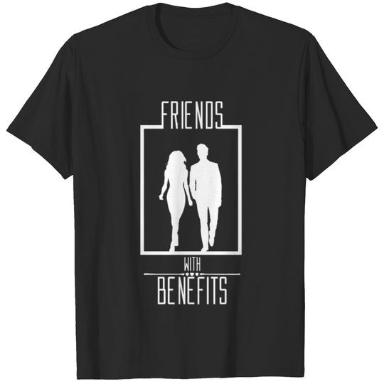 Friends with benefits T-shirt