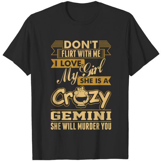 I Love My Crazy Gemini Girl T-shirt