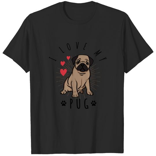 I love my pug I Dog Lover I Gift I I heart my pug T-shirt