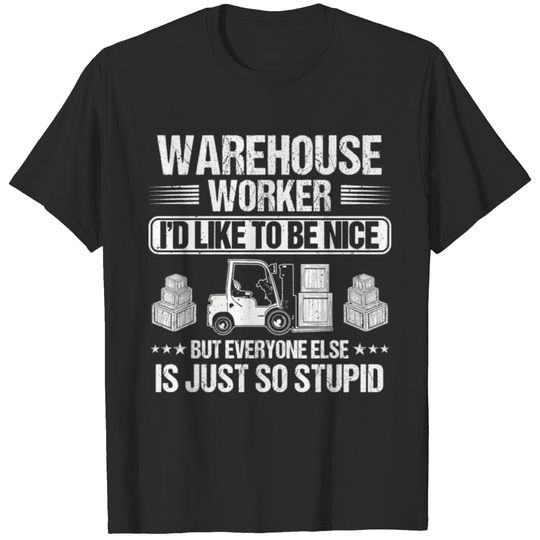 Warehouse Worker Warehouseman Warehousing Gift T-shirt