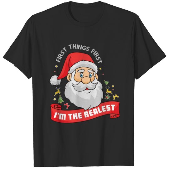 I'm the realest - Santa Claus T-shirt