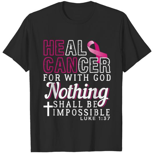 Heal Cancer God Gift Nice Pretty Cool Religion T-shirt