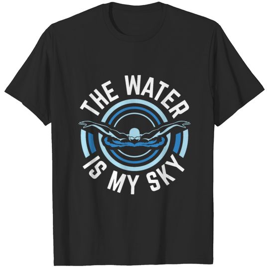Butterfly Swimming The Water Is My Sky T-shirt