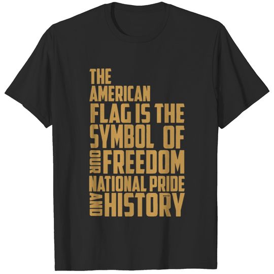 the America flag is the sympol of our freedom nati T-shirt
