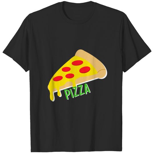 Pizza Gift Idea for Foodies Fun Shirt Bday Gift T-shirt