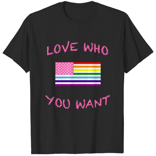Homo Gay Pride Love Who You Want CSD USA Shirt T-shirt