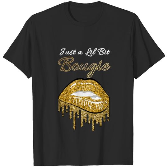 Just A Lil Bit Bougie For Women Faux Gold Lips T-shirt