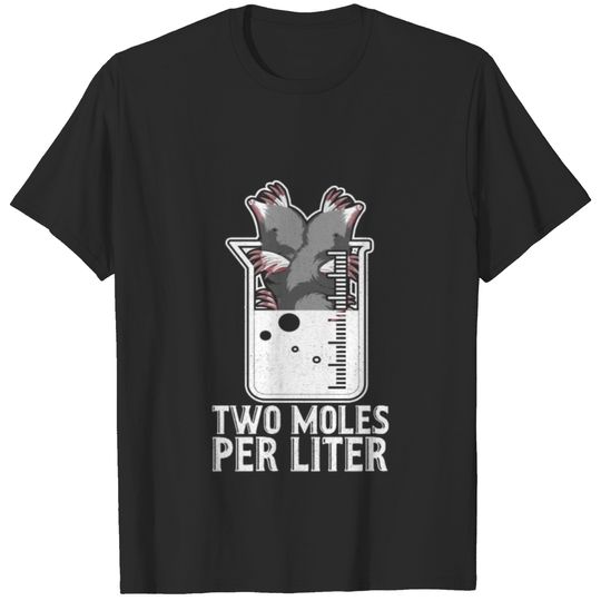 Chemist Science Two Moles Per Liter T-shirt