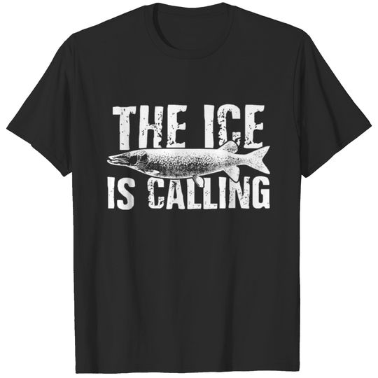 Ice fishing Ice fishing Ice fishing T-shirt