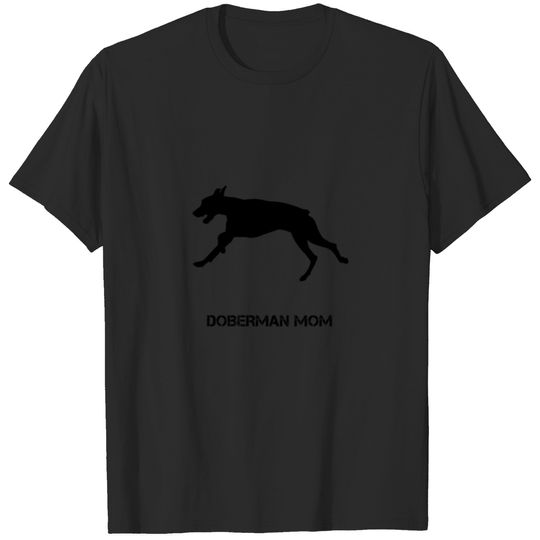 Doberman Mom Mama Mother Dog Pinscher T-shirt