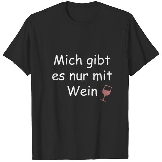 wine wino german funny gift T-shirt