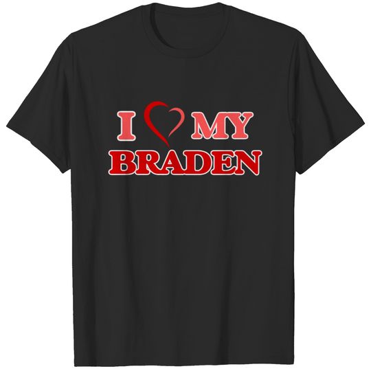 I love my Braden T-shirt