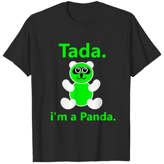Tada i'm a panda present gift youth men girl woman T-shirt
