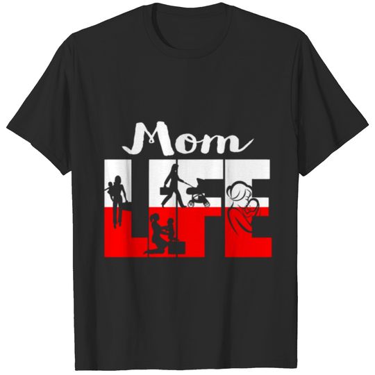 Mom Life Mothers Gift T-shirt