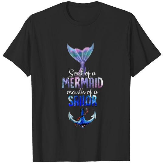 Soul Of A Mermaid Mouth Of A Sailor T Shirt T-shirt