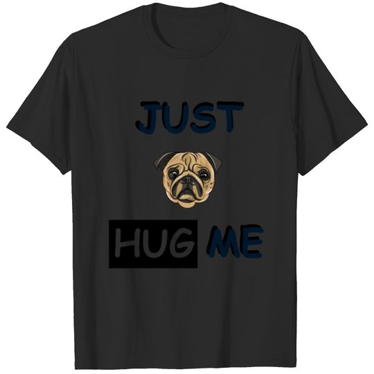 Just hug me T-shirt