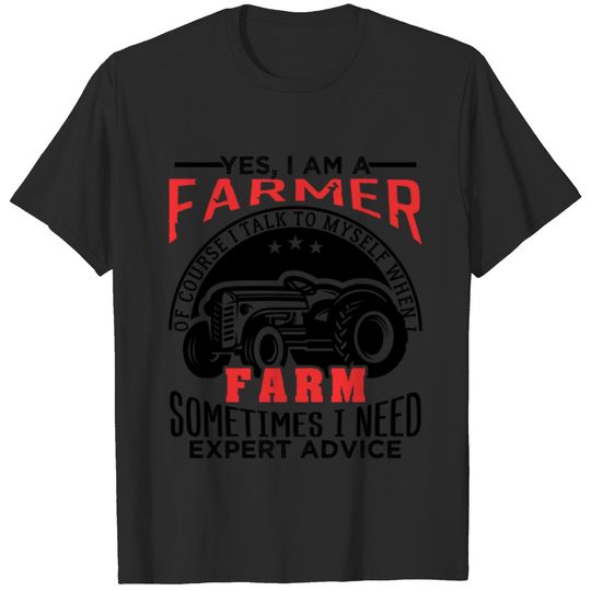 Farmer Sometimes I Need Expert Advice Gift T-shirt