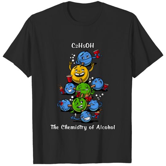 Chemistry Alcohol Ethanol Molecule Funny Science T-shirt