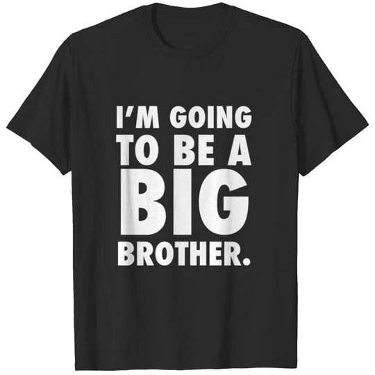 I'm going to be a big brother T-shirt