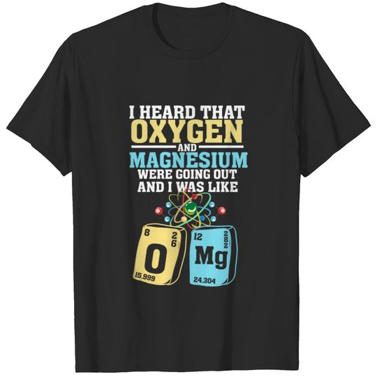 Chemistry pun shirts for science nerd T-shirt