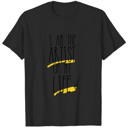 I Am The Artist Mindset Wisdom Quote Cool Gift T-shirt