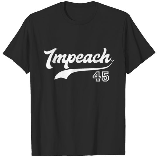 Impeach President 45 T-shirt